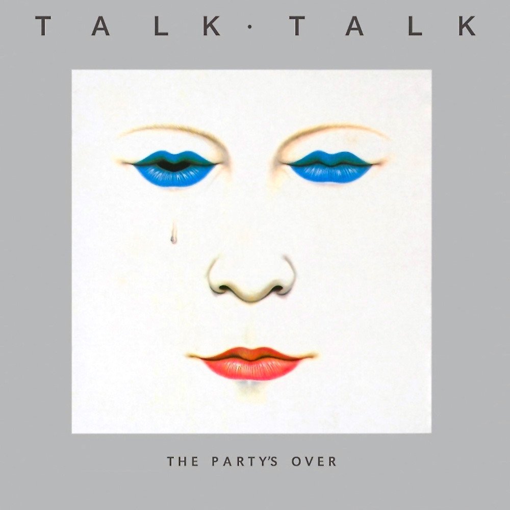 Talk Talk The Party's Over
