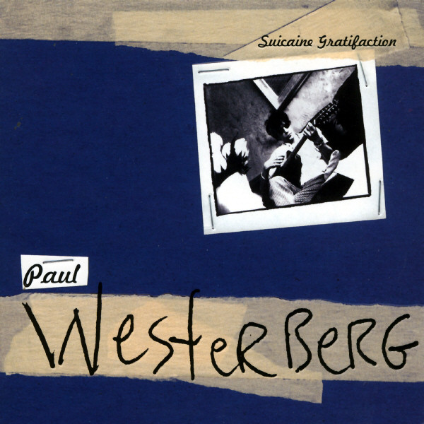 Paul Westerberg Suicaine Gratification