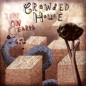Crowded House Time on Earth