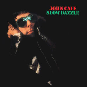 John Cale Slow Dazzle