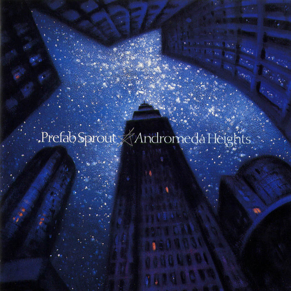 Prefab Sprout Andromeda Heights