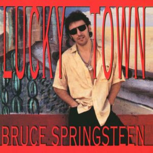 Bruce Springsteen Lucky Town