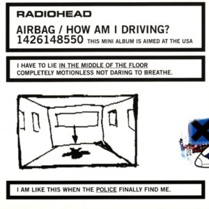 Radiohead Airbag How Am I Driving