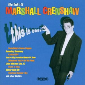 This Is Easy The Best of Marshall Crenshaw