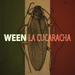 Ween La Cucaracha