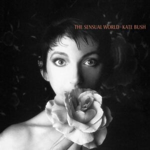 Kate Bush The Sensual World