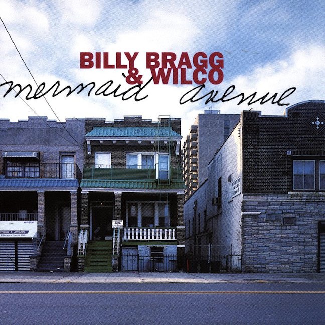 Mermaid Avenue Wilco and Billy Bragg
