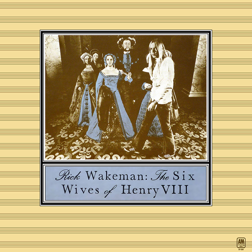 Rick Wakeman The Six Wives of Henry VIII