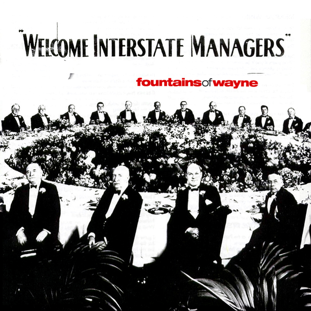 Welcome Interstate Managers Fountains of Wayne