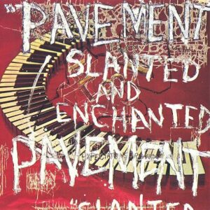 Pavement Slanted and Enchanted