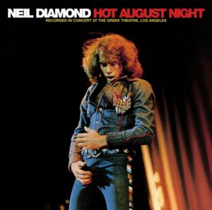 neil-diamond-hot-august-night